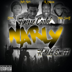 Mally Mar$ x Yung Stew x K_rysheem x Mike Smiff -Narly