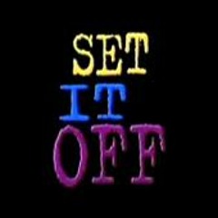 Set It Off
