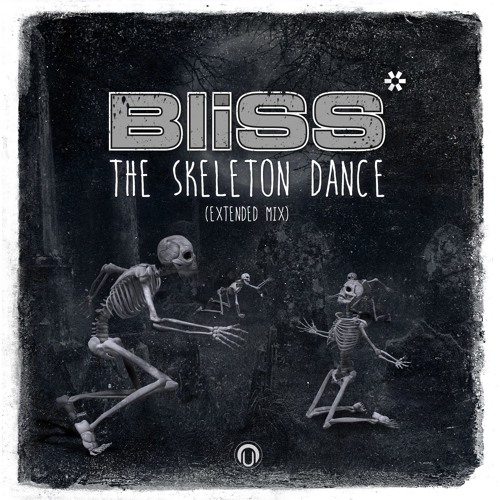 BLiSS - The Skeleton Dance (Extended MIx)