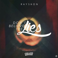 Don't Believe The Lies ft. Kaleb Mitchell [Prod. by Wontel]