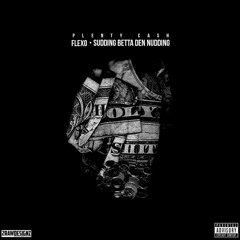 Flexo-Sudding Betta Den Nudding(INTRO)