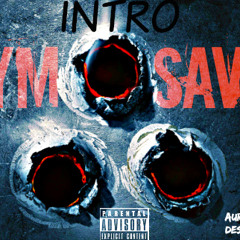 (YM Savi) Intro - Son of a Felon SNIPPET