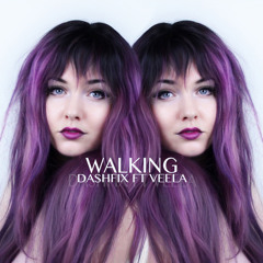 Dashfix Ft Veela - Walking [FREE DOWNLOAD]