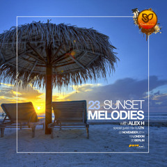 Sunset Melodies With Alex H 023 Guest Mix LTN [November 22 2014]