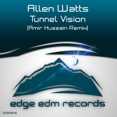 Allen Watts - Tunnel Vision (Amir Hussain Remix) [As Played on ASOT 690] OUT NOW!