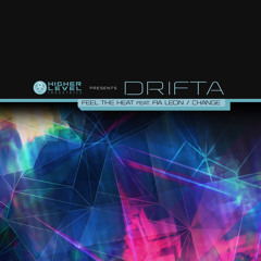 Drifta - Feel The Heat ft Fia Leon