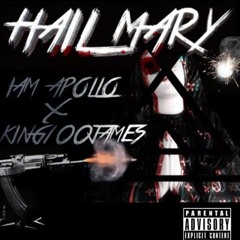Iam Apollo x King100James "HAIL MARY" (HOSTED BY DJ HUSTLENOMICS)