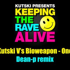 Kutski & Bioweapon - One (Dean - P Mix)FREE!!!