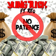 NO PATIENCE