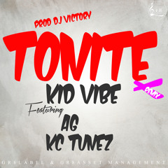 Kid Vibe X AG X KC Tunez -Tonight (Remix) (Prod. By Victory) (608Music)
