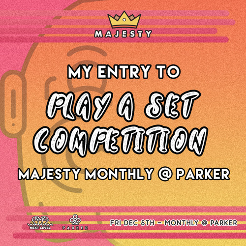 MeanWhile Majesty Monthly @ Parker "Play A Set" Entry