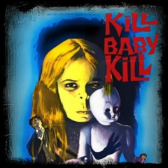 Kill - Baby - Kill