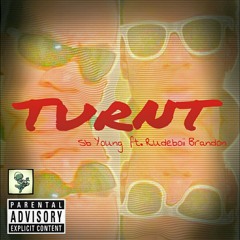 Turnt featuring Rudeboii brandon