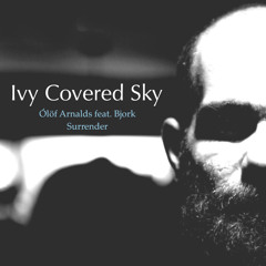 Ólöf Arnalds Feat. Bjork - Surrender ( Ivy Covered Sky Remix )