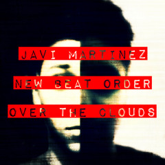 Javi Martínez & New Beat Order - Over The Clouds(Original Mix)