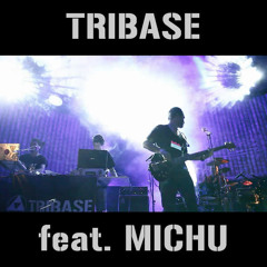 TRIBASE Feat. MICHU - Selekta