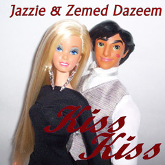 Jazzie and Zemed Dazeem - Kiss Kiss (Opusmek Opusmek)