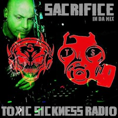 SACRIFICE (GER) EXLUSIVE GUEST MIX ON TOXIC SICKNESS / 27TH NOVEMBER / 2014