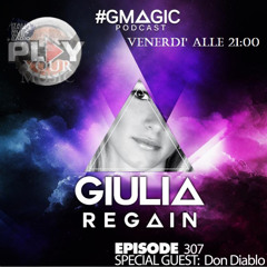 Giulia Regain #Gmagic Podcast #307 On Air