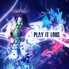 Play It Loud Podcast #001