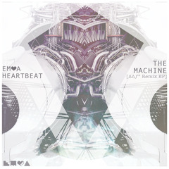 EM♥A HEARTBEAT - The Machine (Aer Remix)