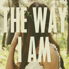 The Way I Am- Ingrid Michaelson