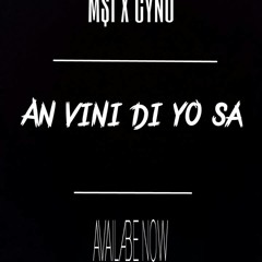 Cyno x M$I - An Vini Di Yo Sa [Nov.2014](Prod By Kodak Beatz)