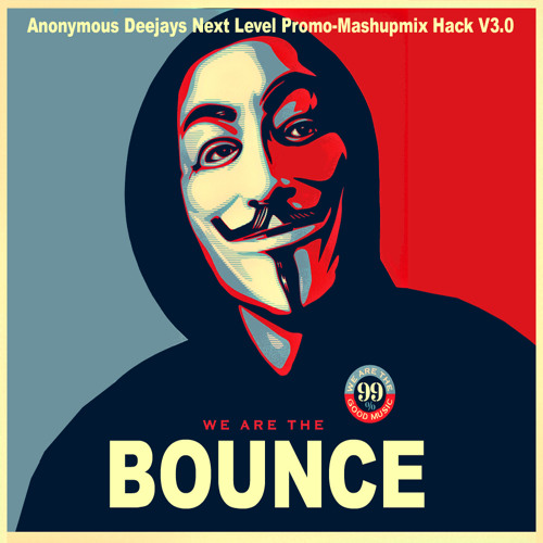 Anonymous Deejays Next Level Promo - Mashupmix Hack V3.0