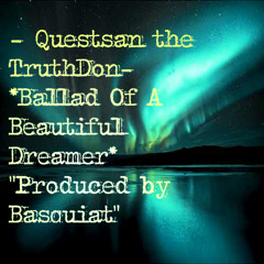 * Ballad Of A Beautiful Dreamer* "Freedom Writer Mixtape"