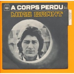 A Corps Perdu -  Mike Brant