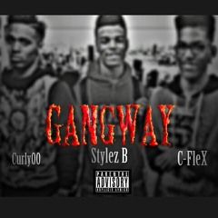 Gangway- Stylez B x ClippaCannon x Curly00