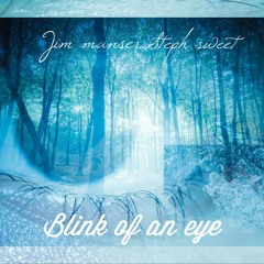Blink Of An Eye [featuring steph sweet]