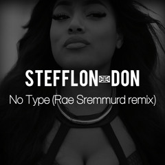 Stefflon-Don - No Type (Rae Sremmunrd remix)