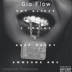 Awesome Rmx - Shy Glizzy Ft. Gio Flow, 2 Chainz & Asap Rocky