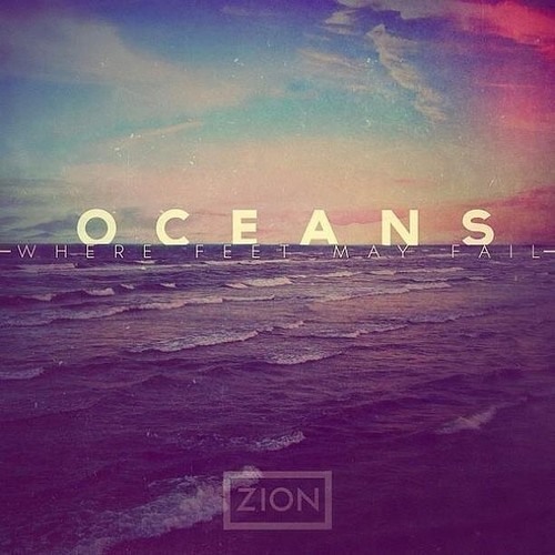 Oceans Where Feet May Fail Hillsong United Cover By Illusioninprogress