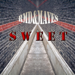 Mayes - Sweet (Prod. RMD)