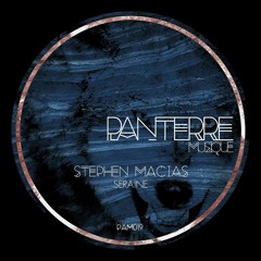 Stephen Macias - Seraine (Original Mix) [Panterre Musique]