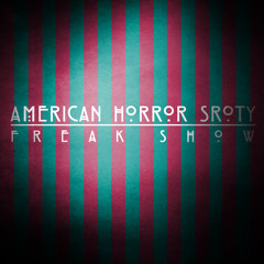 American Horror Story Freak Show Theme