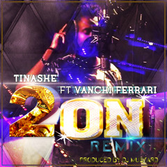 TINASHE FT VANCHI FERRARI - 20N REMIX -(Edit)