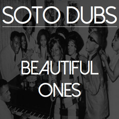 Soto Dubs - Beautiful Ones