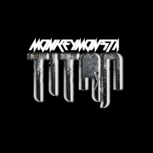 Titan MONKEY MONSTA (DNB)