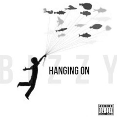 Hanging On - (Evan Mosa-Bizzy) 2014