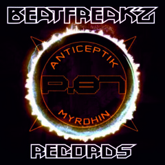 P.87 Aka ANTICEPTIK vs MYRDHIN - Jazz It Soon @ BEATFREAK'Z RECORDS ***NOW AVAILABLE***