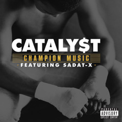 CHAMPION MUSIC- Featuring Sadat X