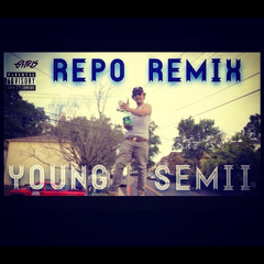 Repo Remix- Young Semii