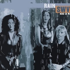 SWV - Rain (Kid D Remix)