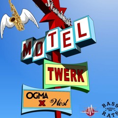 Wost X OGMA - Twerk Motel (Malo! Remix)
