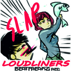 Preview LOUDLINERS - SLAP IN YOUR FACE (final Coming on BFKZ Rec)
