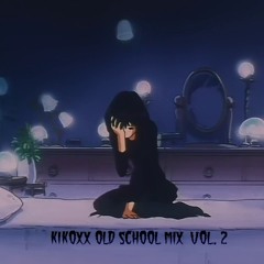 Kik0xx 0ld School Mix Vol. 2