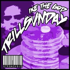 Ike & Flacko Bussa - Trill Svnday